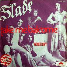 Slade : Take Me Bak'ome